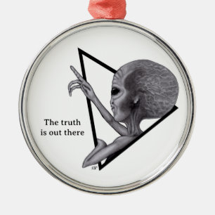 Graue Alien, die Wahrheit ist da draußen Ornament Aus Metall