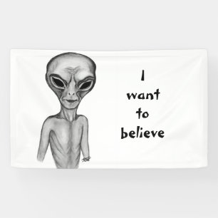 Graue Alien, ich wollte zu glauben Banner