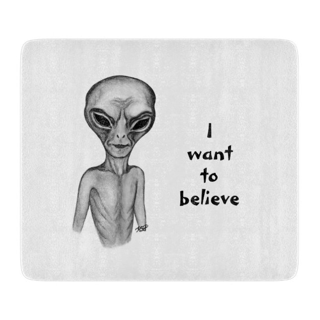 Graue Alien, ich wollte zu glauben Schneidebrett (Vorderseite)