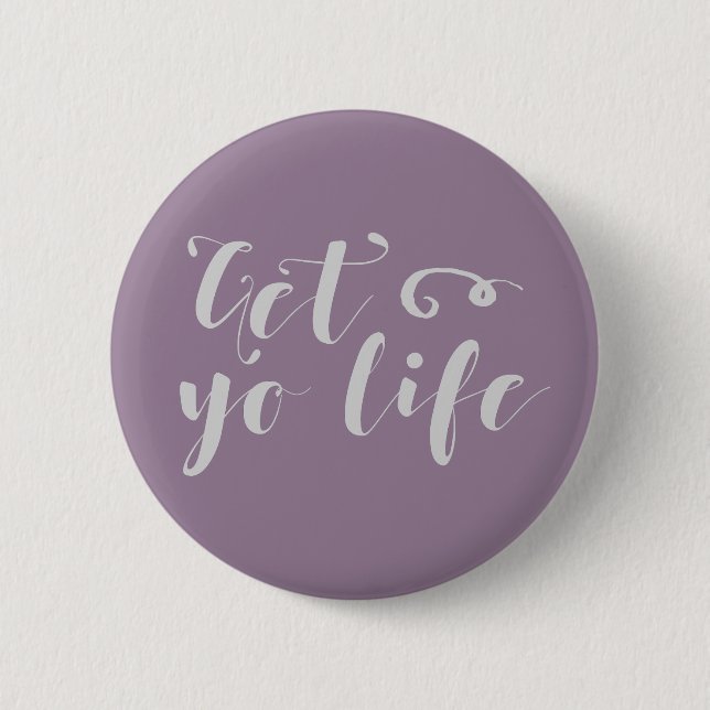 Graue Lebenstypografie Button (Vorderseite)