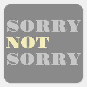 Graugelb Sorry nicht Sorry Stickers