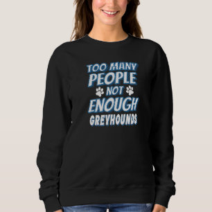 Grauhund Rüde Hundebesitzer Antisoziales Hund Sweatshirt