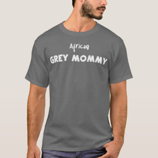 Graupapageien-Muttervögel T-Shirt
