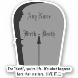 Gravestone, das Dash-Live-Leben bis zu seinem voll Aufkleber