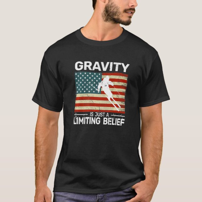 Gravity is just a Limiting Belief US Flag snow ski T-Shirt (Vorderseite)