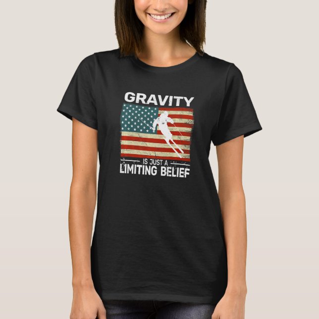 Gravity is just a Limiting Belief US Flag snow ski T-Shirt (Vorderseite)