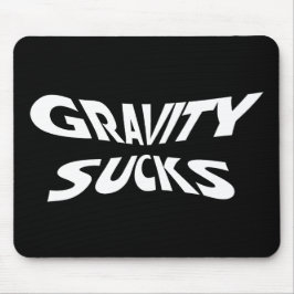 Gravity Ist zum Kotzen - Funny Physics Science Spa Mousepad