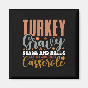 Gravy Bohnen und Rolls Ließ mir Niedlich Türkei Th Magnet