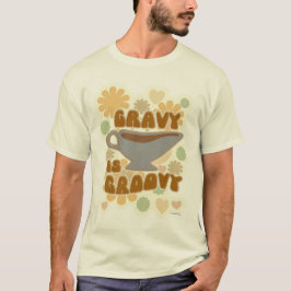 Gravy ist Groovy Erntedank Feast Fun Slogan T-Shirt