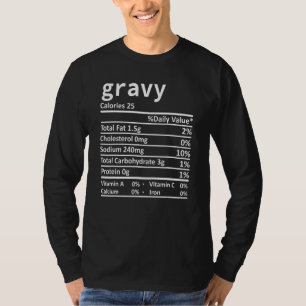 Gravy Nutrition Fakten Erntedank Weihnachtsnachtsn T-Shirt
