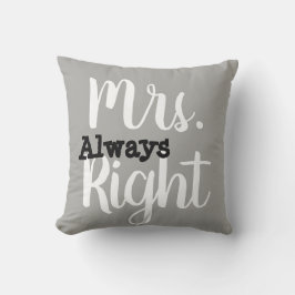 Gray and White Mrs Right Ehefrau/Girlfriend Kissen