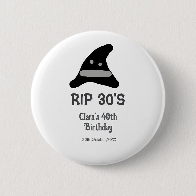Gray black RIP 30's 40th birthday witch hat hallow Button (Vorderseite)