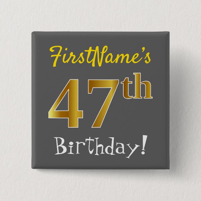 Gray, Falsch Gold 47th Birthday, With Custom Name Button (Vorderseite)