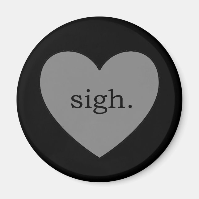 Gray Heart Sigh Magnet (Vorne)