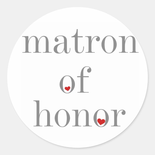 Gray Text Matron of Honor Runder Aufkleber (Vorderseite)