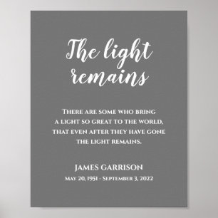 Gray White The Light bleibt Zitat Memorial Poster