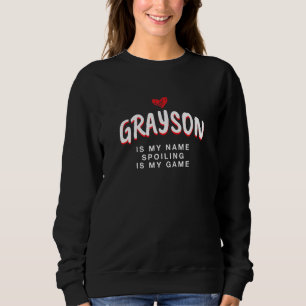 Grayson ist mein Name einzigartig Nickname Quirky  Sweatshirt