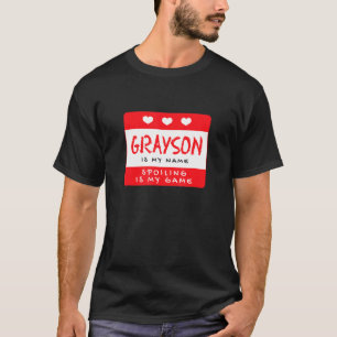 Grayson ist mein Name Personalisiert Nickname Cust T-Shirt