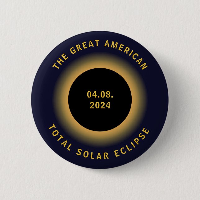 Great American Total Solar Eclipse 8 April 2024 Button (Vorderseite)