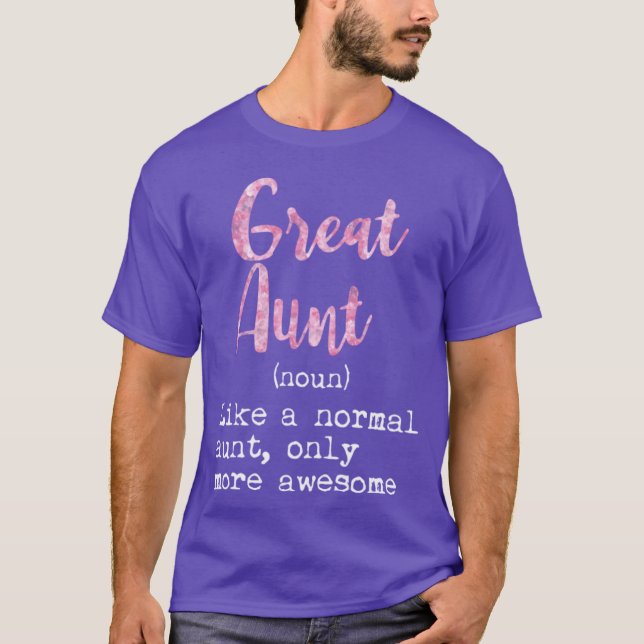 Great Aunt Definition Noun Like Normal Aunt Only A T-Shirt (Vorderseite)