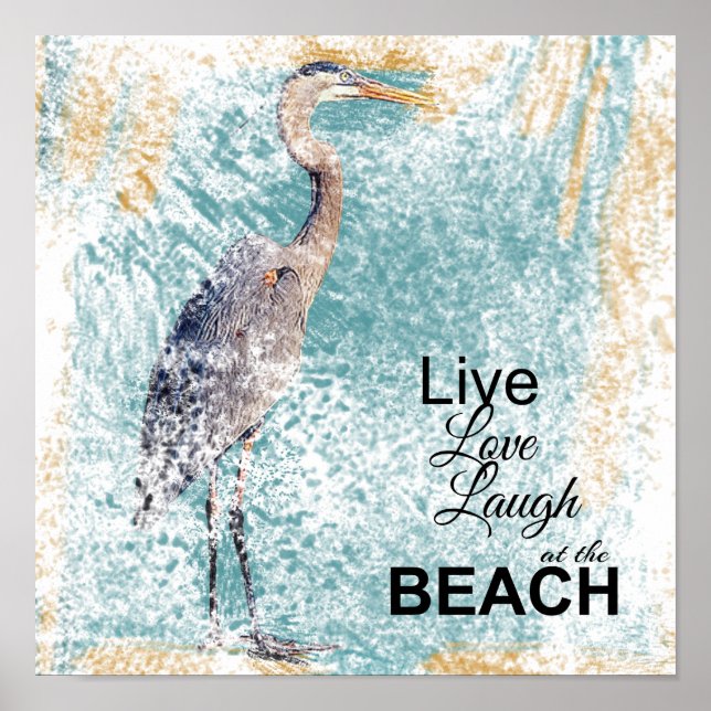 Great Blue Heron Live Liebe Laugh | Art Print Poster (Vorne)