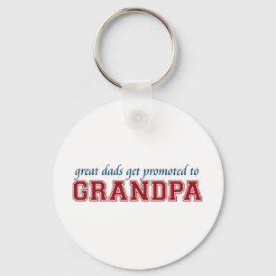 Great Dads Get Promoted to Grandpa Schlüsselanhänger