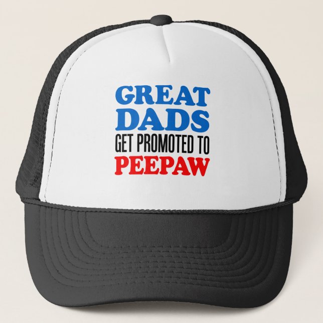 Great Dads Promoted Peepaw Truckerkappe (Vorderseite)