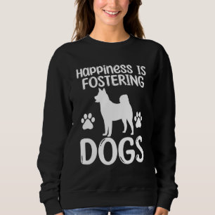Great Foster Hund Sprichwort Haustiere Adoption Hu Sweatshirt
