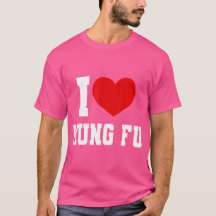 Great Kung Fu Outfit - I Liebe Kung Fu Sport T-Shirt