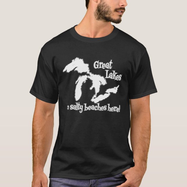 Great Lakes NO SALTY BEACHES HERE T-Shirt (Vorderseite)