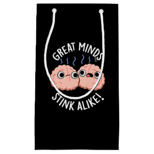 Great Minds Stink Alike Funny Brain Pun Dark BG Kleine Geschenktüte