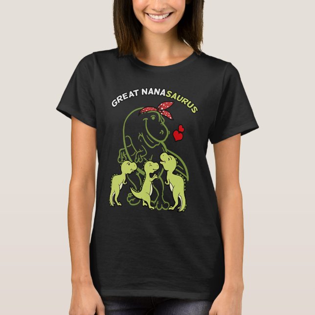 Great Nanasaurus Great Nana Tyrannosaurus Dinosaur T-Shirt (Vorderseite)