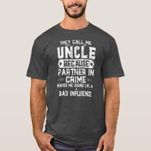 Great New Nephee sie nennen mich Onkel, weil T-Shirt