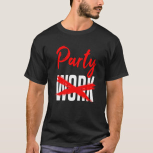Great Party Festival Celebration Statement Pre-Fun T-Shirt