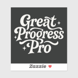 Great Progress Pro" Motivational Sticker