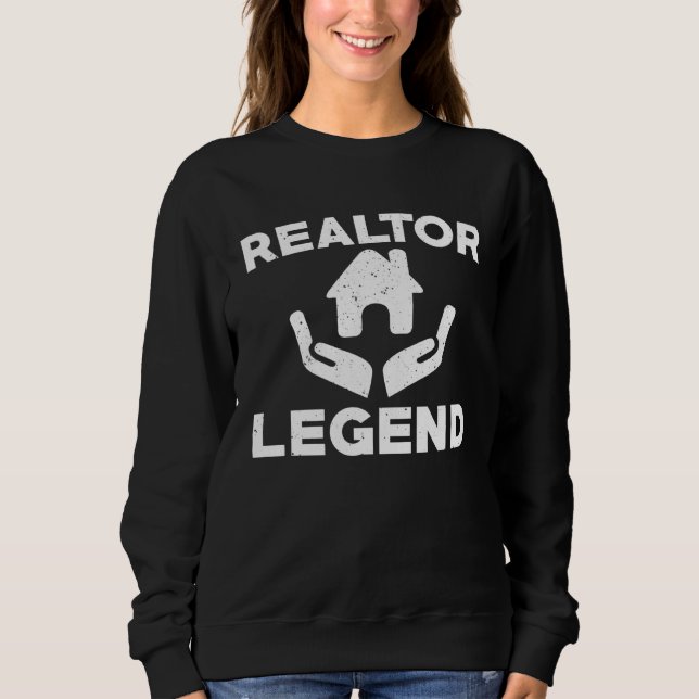 Great Realtor Legend Apparel Real Estate Broker Sweatshirt (Vorderseite)