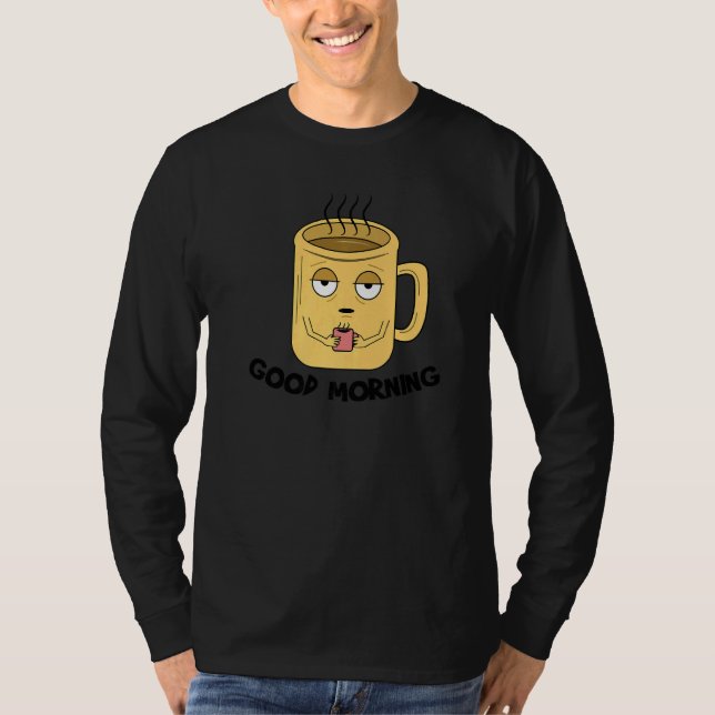 Great Statement Coffeine Coffee Cup Breakfast Wak T-Shirt (Vorderseite)