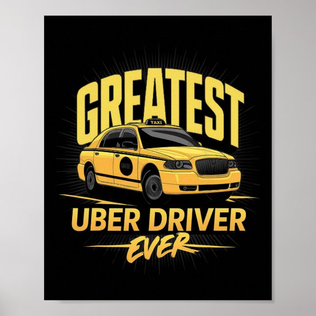 Greates Uber Driver Ever Vathers Day Poster (Vorne)