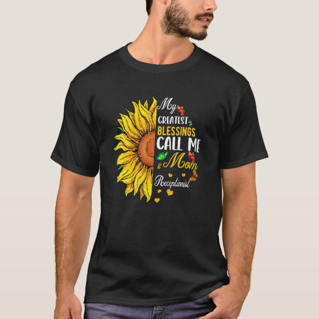 Greatest Blessings Call Me Mom And Receptionist Su T-Shirt (Vorderseite)