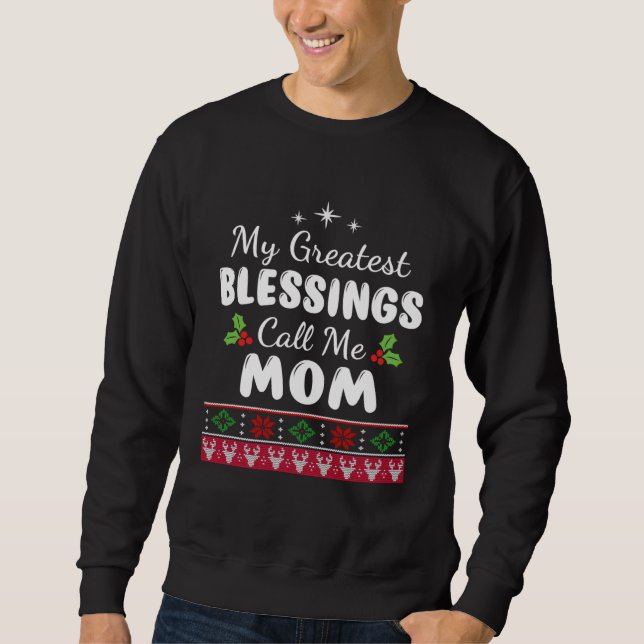 Greatest Blessings Call Me Mom Mother Xmas Christm Sweatshirt (Vorderseite)