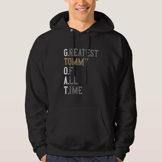 Greatest Tommy of all time  GOAT  Tommy Hoodie (Vorderseite)