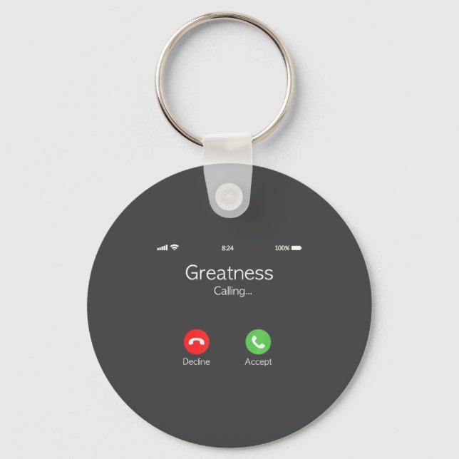 Greatness Is Calling, Insring Funny Novelty Quote  Schlüsselanhänger (Vorderseite)