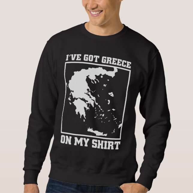Greece Map  For Europe Greek Pun  Men Women Sweatshirt (Vorderseite)