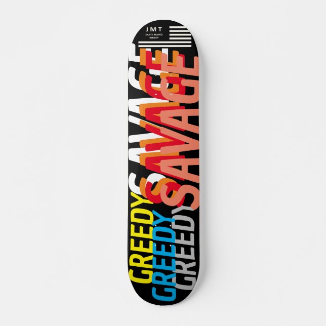 GREEDY SAVAGE JMT 7 3/4" Skateboard Deck (Vorne)