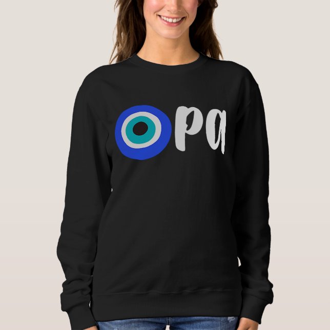 Greek Pride OPA Evil Eye Hellas Greece Evil Eye Ma Sweatshirt (Vorderseite)