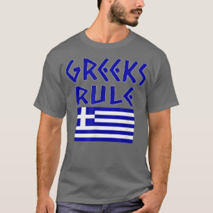 GREEKS RULE HELLAS NATIONAL FLAG PRIDE HELLENIKA T-Shirt