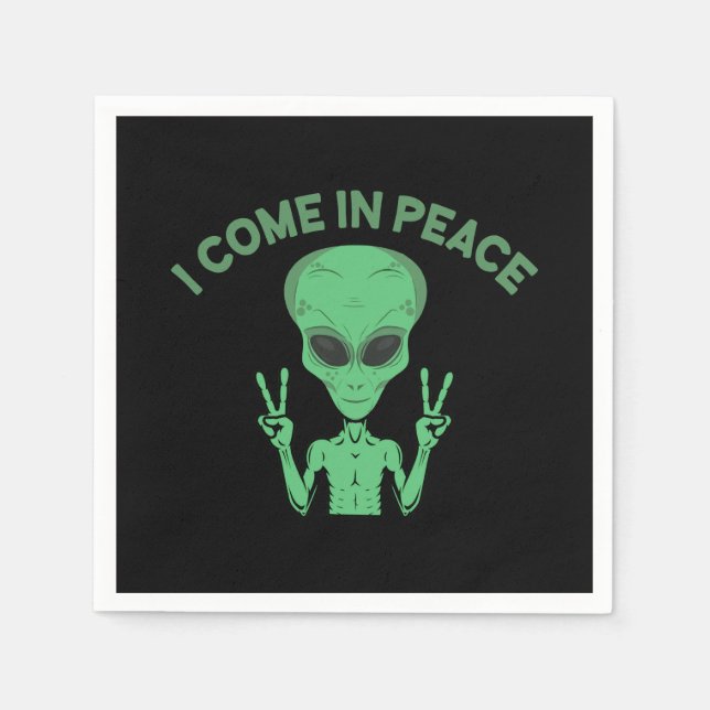 Green Alien I come in Peace Extraterrestrische UFO Serviette (Vorderseite)