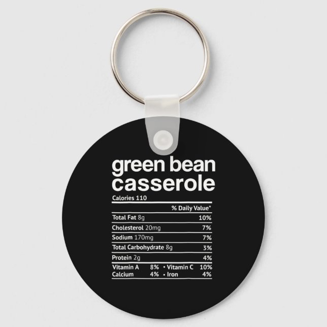 Green Bean Cerole Nutrition Facts Funny Thanksg  Schlüsselanhänger (Vorderseite)