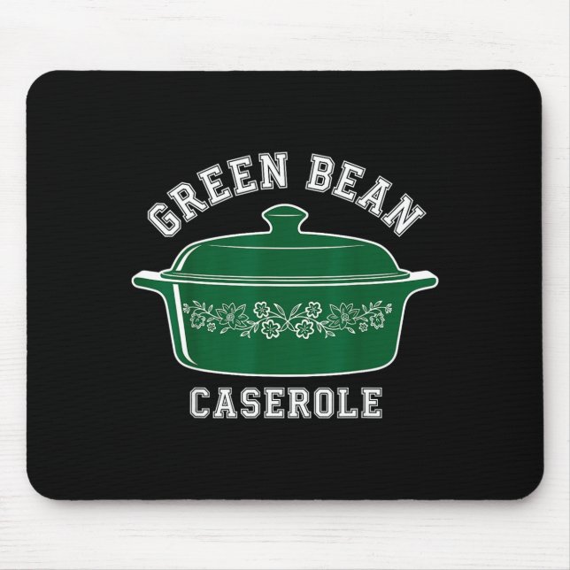 Green Bean Cerole Thanksgiving Humor Meme Men Wome Mousepad (Vorne)