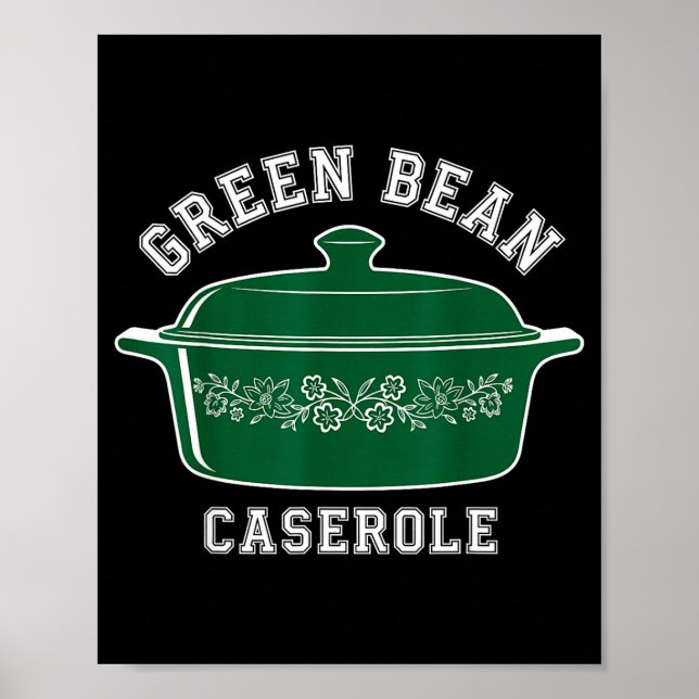 Green Bean Cerole Thanksgiving Humor Meme Men Wome Poster (Vorne)